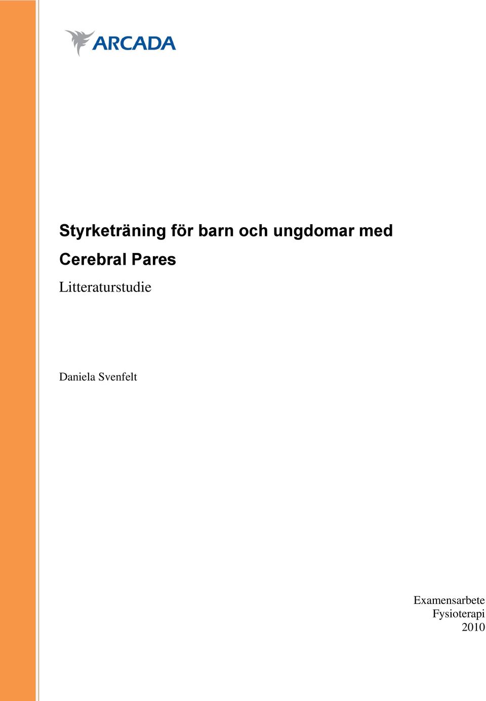 Litteraturstudie Daniela Svenfelt
