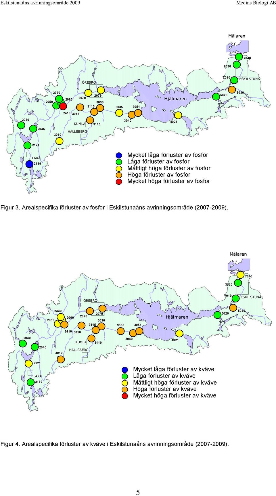 Arealspecifika förluster av fosfor i Eskilstunaåns avrinningsområde (2007-2009).