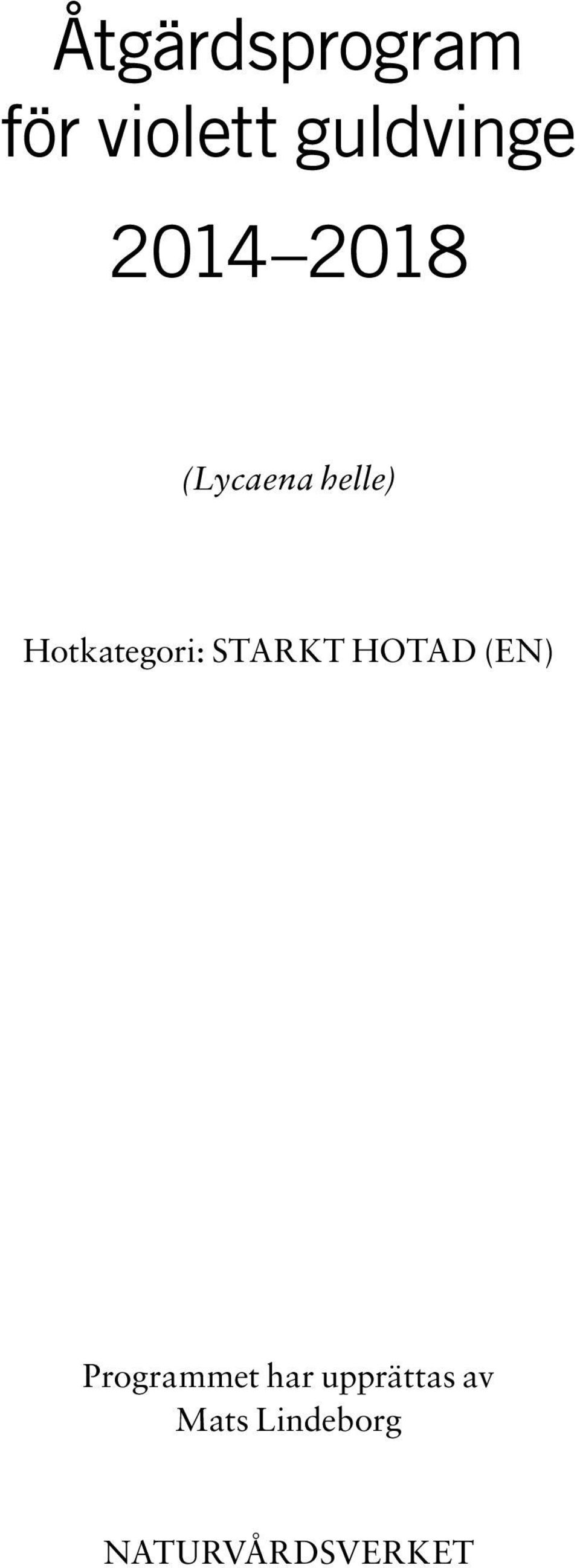 STARKT HOTAD (EN) Programmet har