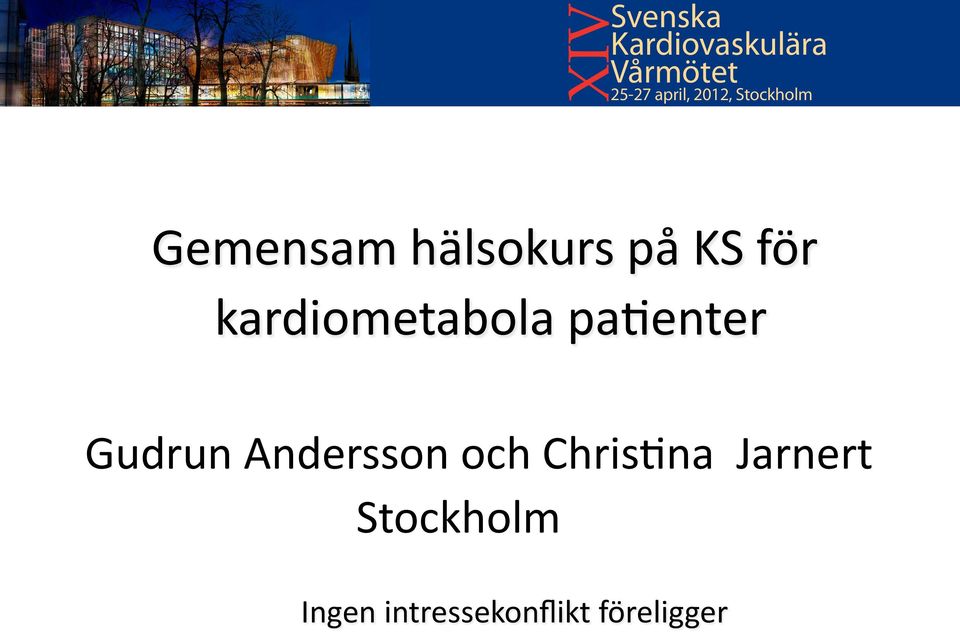 kardiometabola pa9enter Gudrun Andersson och