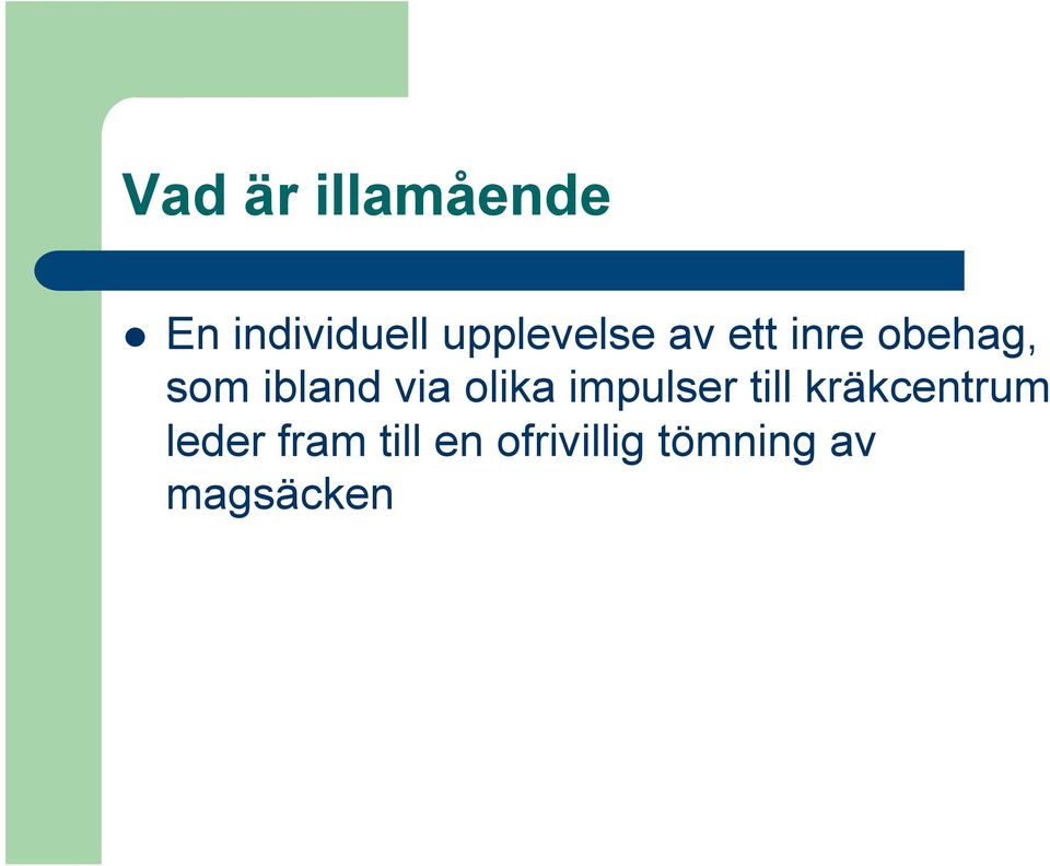 ibland via olika impulser till