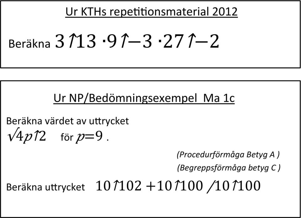 u9rycket 4 p 2 för p=9.