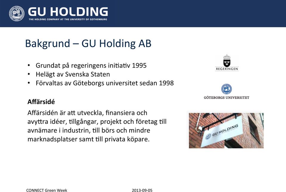 ﬁnansiera och avyura idéer, Ollgångar, projekt och företag Oll avnämare i industrin,