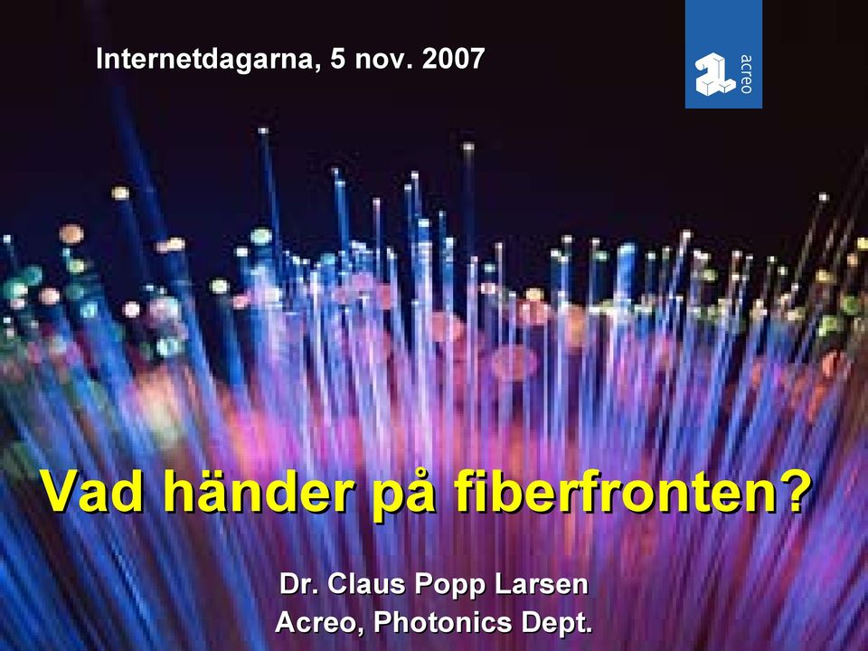 Claus Popp Larsen Acreo, Photonics