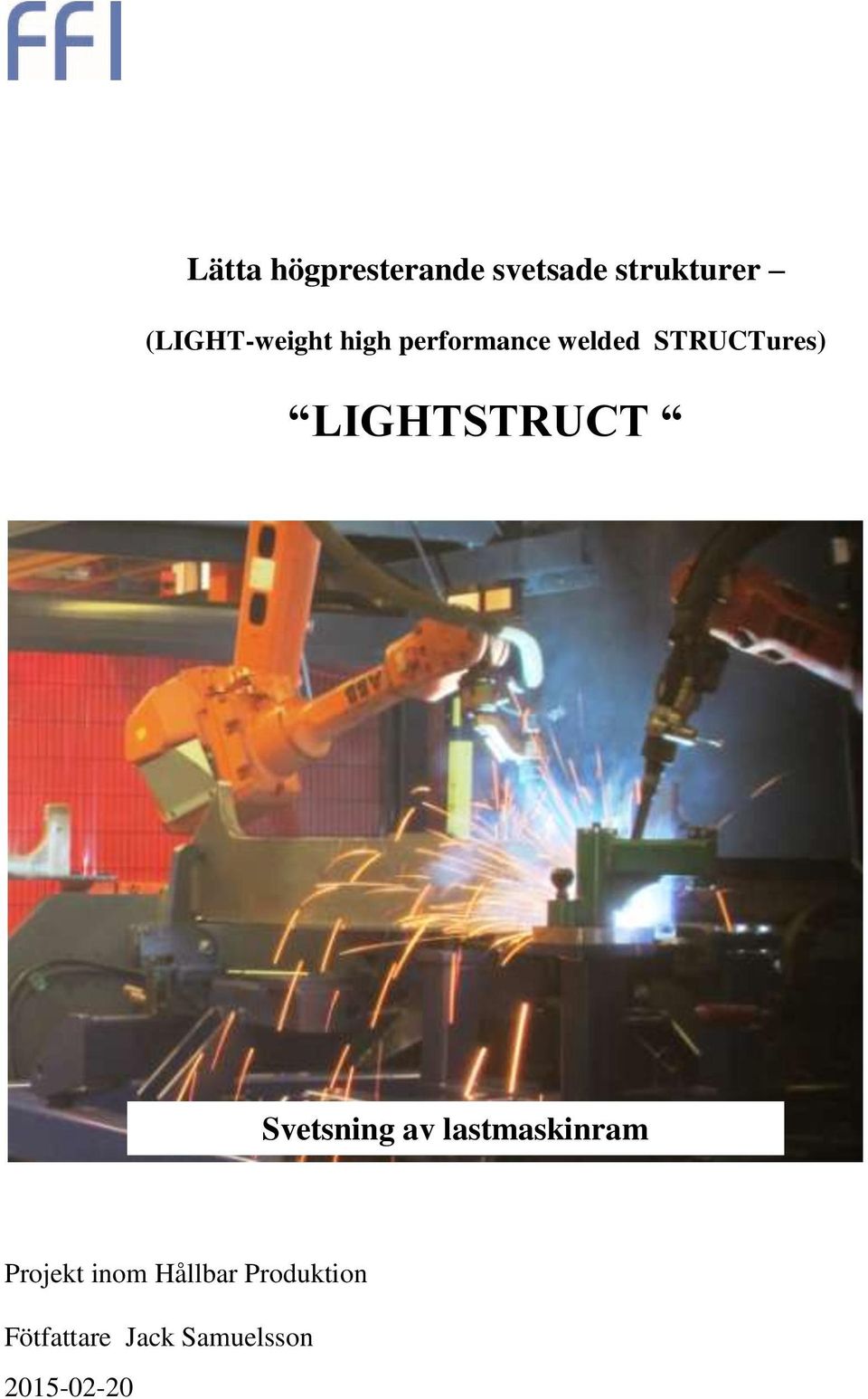 LIGHTSTRUCT Svetsning av lastmaskinram Projekt
