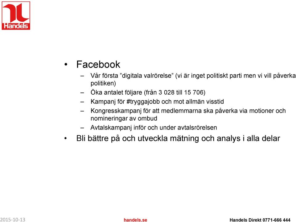 visstid Kongresskampanj för att medlemmarna ska påverka via motioner och nomineringar av ombud