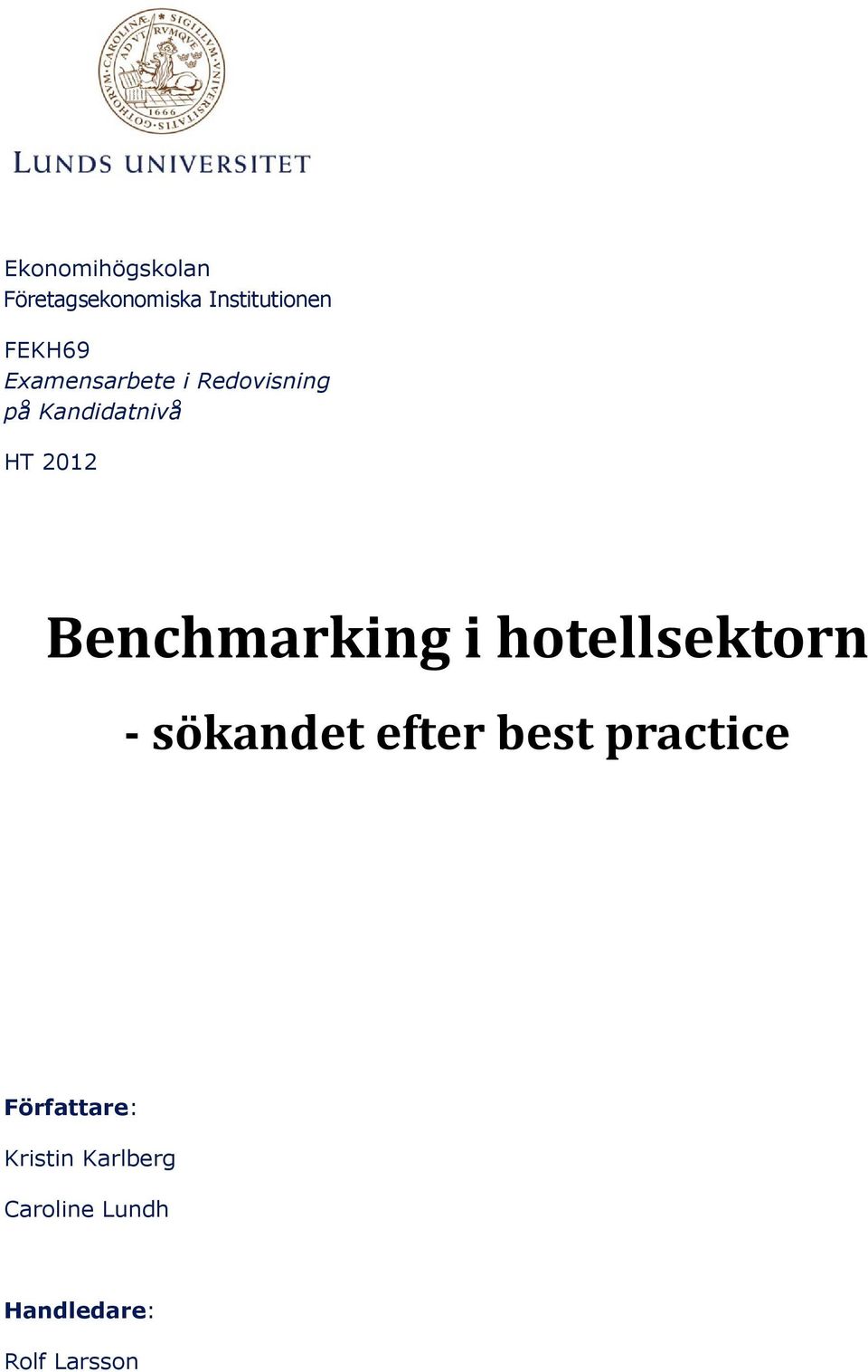 Benchmarking i hotellsektorn - sökandet efter best practice