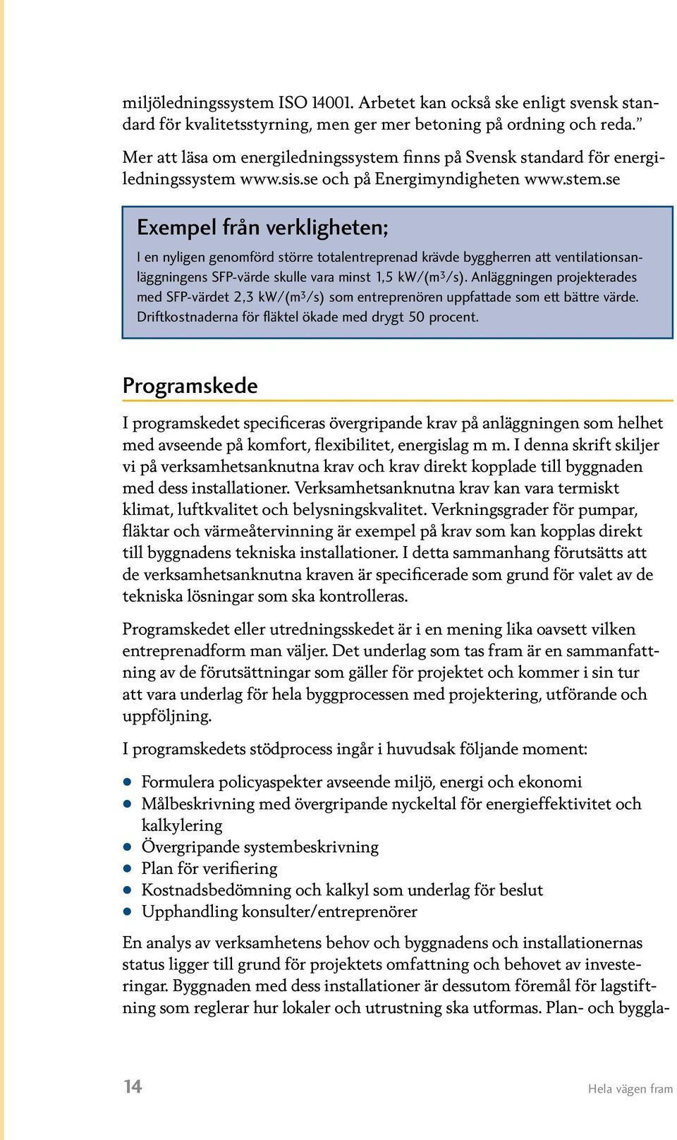 finns på Svensk standard för energiledningssystem 