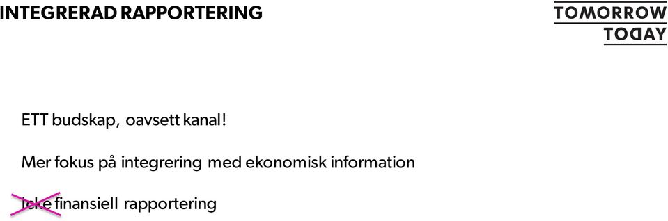 Mer fokus på integrering med
