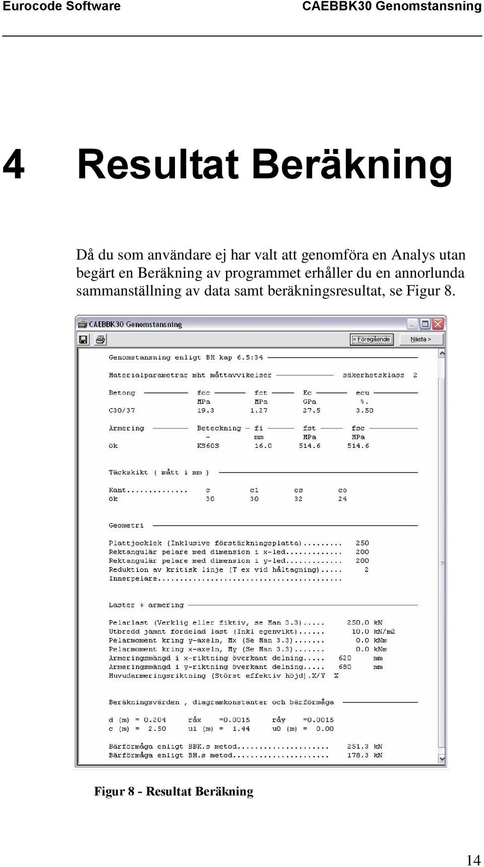 erhåller du en annorlunda sammanställning av data samt