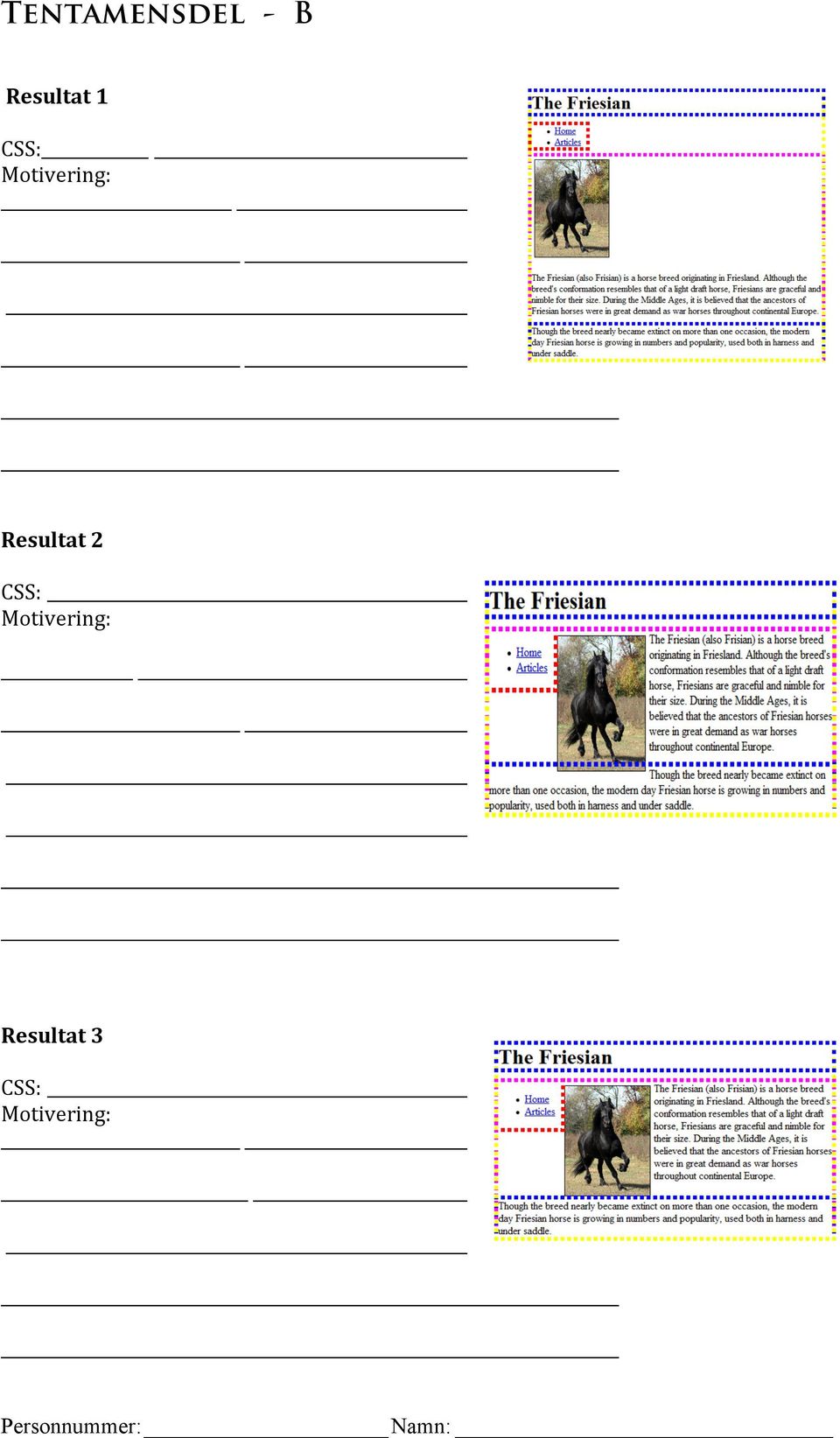 Motivering: Resultat 2
