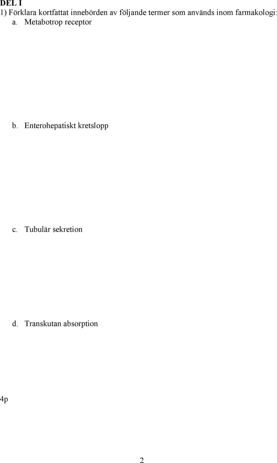 Metabotrop receptor b.