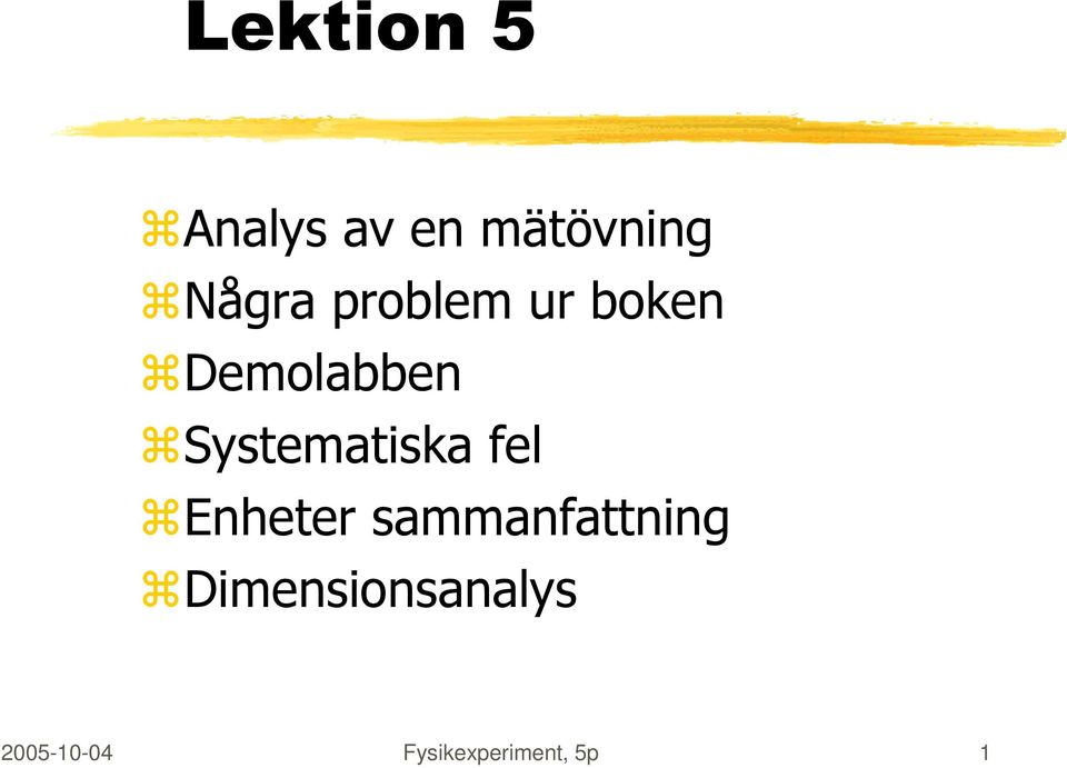 Systematiska fel Enheter