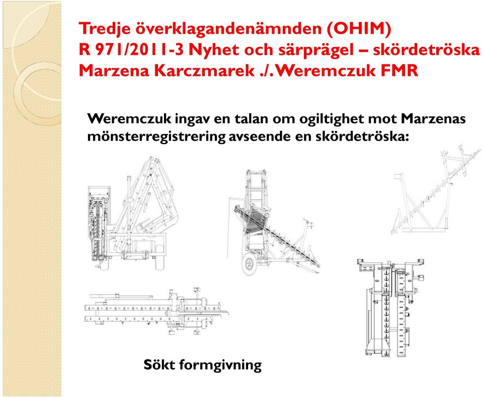 Weremczuk FMR Weremczuk ingav en talan om ogiltighet mot