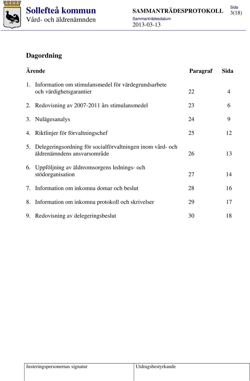 Delegeringsordning för socialförvaltningen inom vård- och äldrenämndens ansvarsområde 26 13 6.