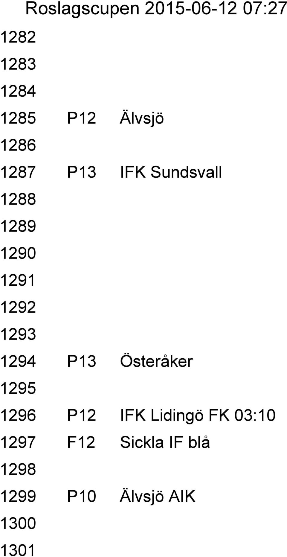 Österåker 1295 1296 P12 IFK Lidingö FK 03:10 1297