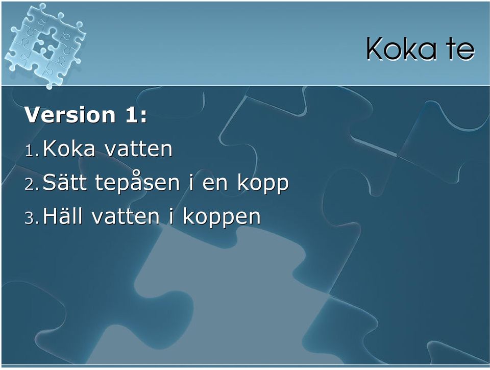 Sätt tepåsen i en