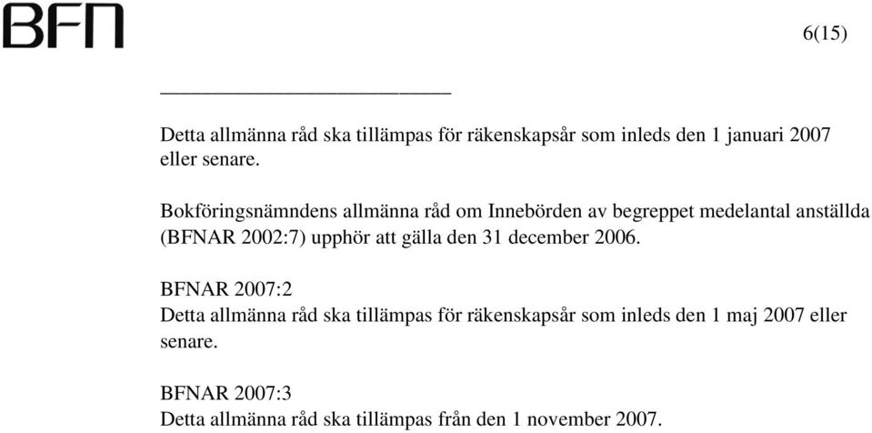 att gälla den 31 december 2006.