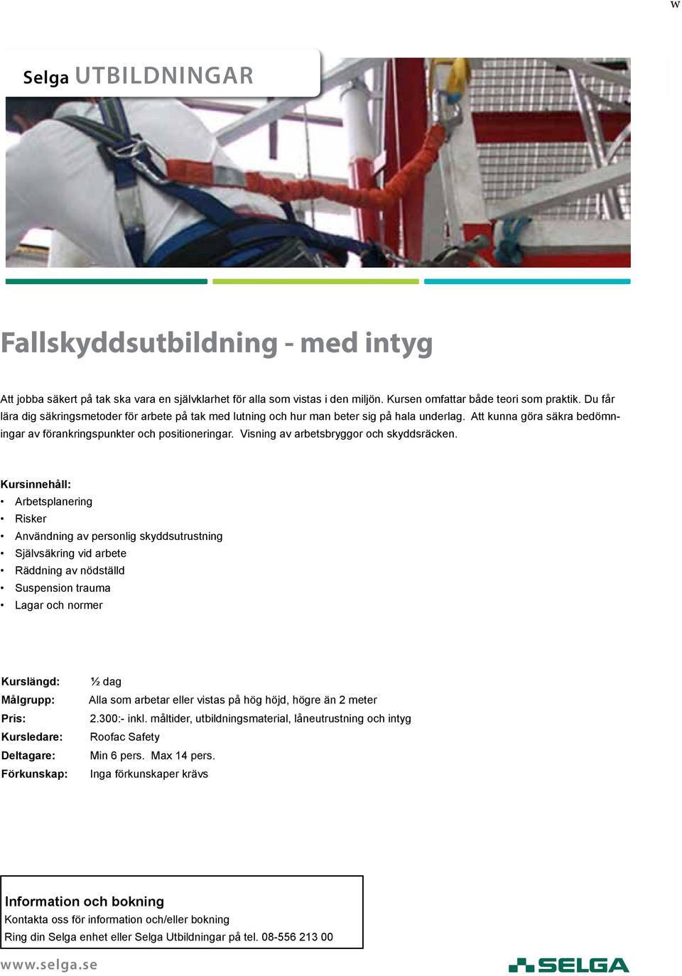 Visning av arbetsbryggor och skyddsräcken.