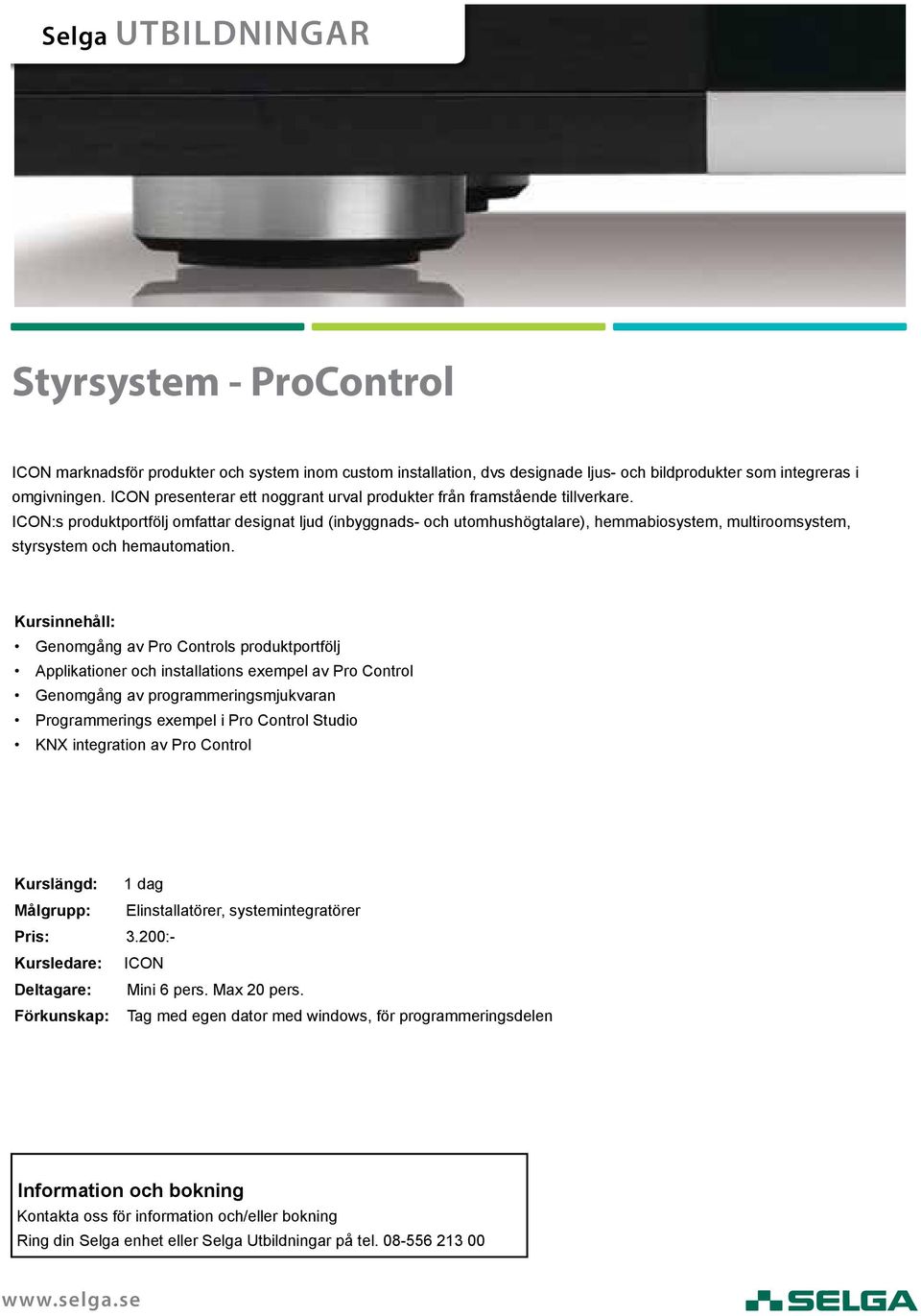 ICON:s produktportfölj omfattar designat ljud (inbyggnads- och utomhushögtalare), hemmabiosystem, multiroomsystem, styrsystem och hemautomation.