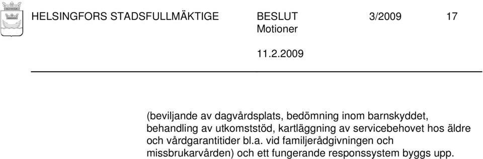 kartläggning av servicebehovet hos äldre och vårdgarantitider bl.a. vid