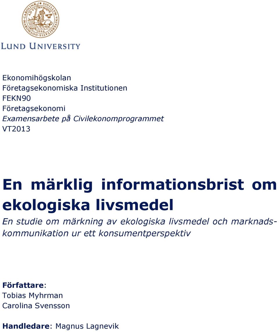 ekologiska livsmedel En studie om märkning av ekologiska livsmedel och