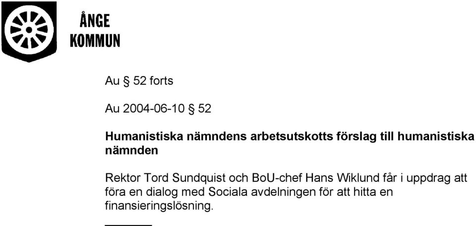 Sundquist och BoU-chef Hans Wiklund får i uppdrag att föra