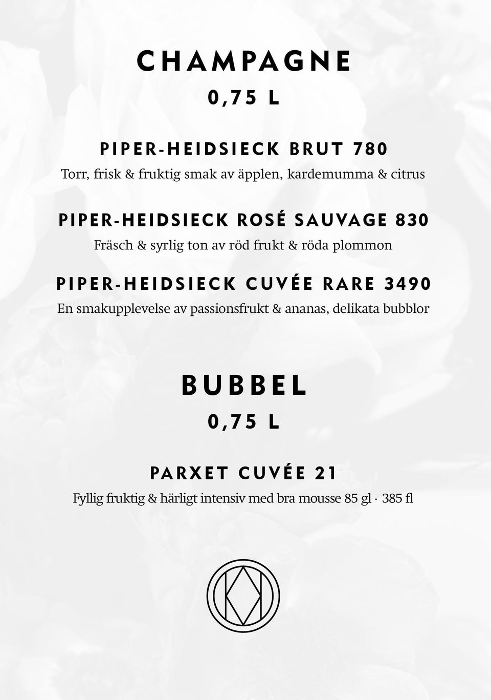 Piper-Heidsieck Cuvée Rare 3490 En smakupplevelse av passionsfrukt & ananas, delikata