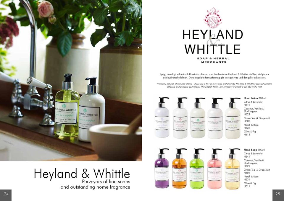 Premium, natural, stylish and classic - these are a few of the words that describe Heyland & Whittle s scented candles, diffusers and skincare collections.