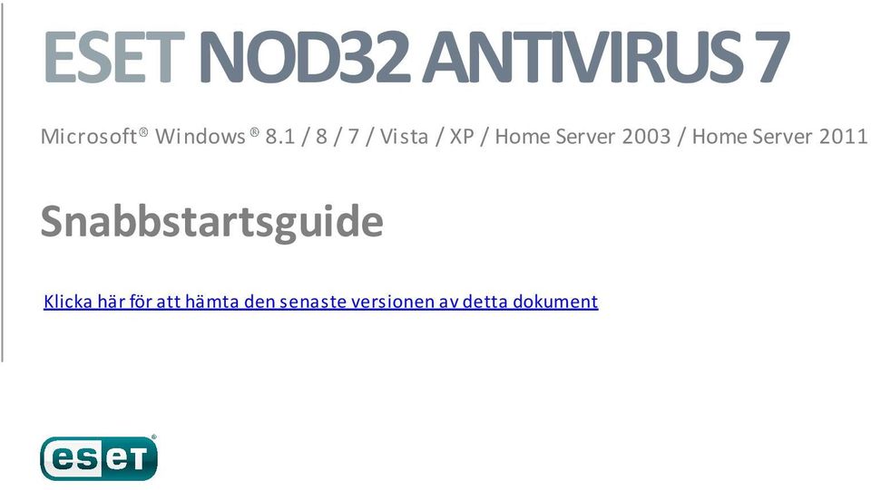 Home Server 2011 Snabbstartsguide Klicka här