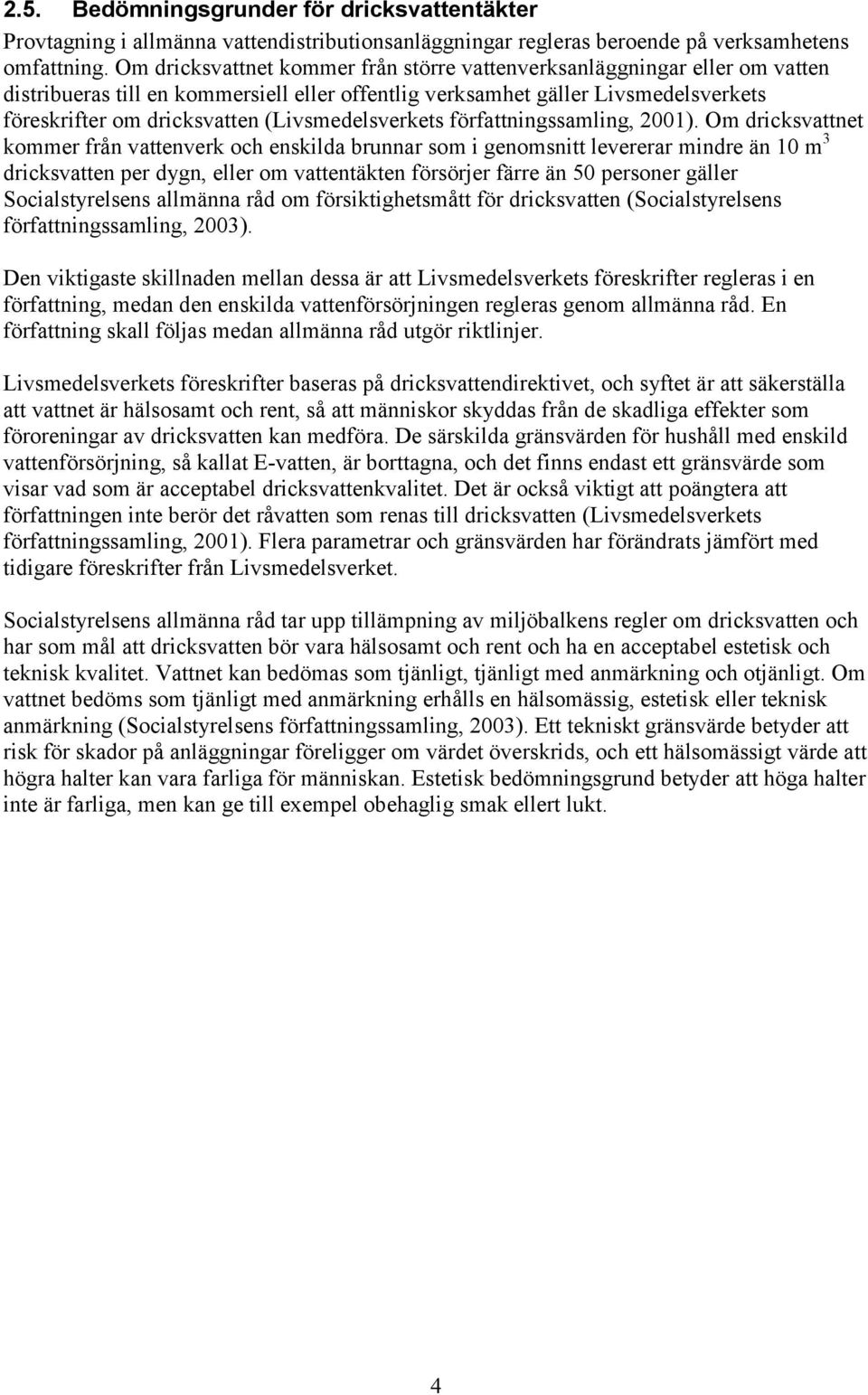 (Livsmedelsverkets författningssamling, 1).