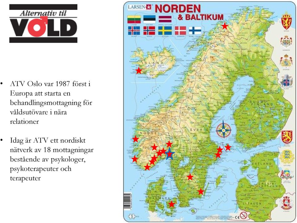 relationer Idag är ATV ett nordiskt nätverk av 18