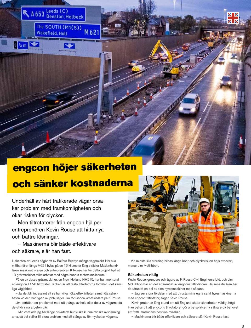 I utkanten av Leeds pågår ett av Balfour Beattys många vägprojekt. Här ska mittbarriärer längs M621 bytas på en 16 kilometer lång sträcka.