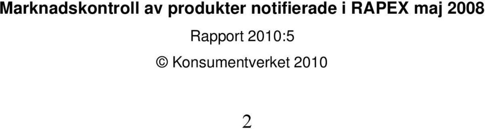 RAPEX maj 2008 Rapport