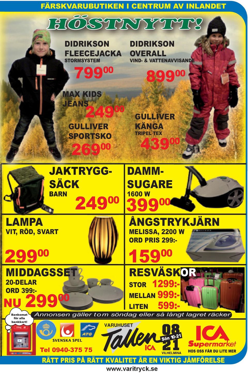 DIDRIKSON FLEECEJACKA STORMSYSTEM 799 00 MAX KIDS JEANS 249 00 GULLIVER SPORTSKO 249 00 DIDRIKSON OVERALL VIND- & VATTENAVVISANDE GULLIVER