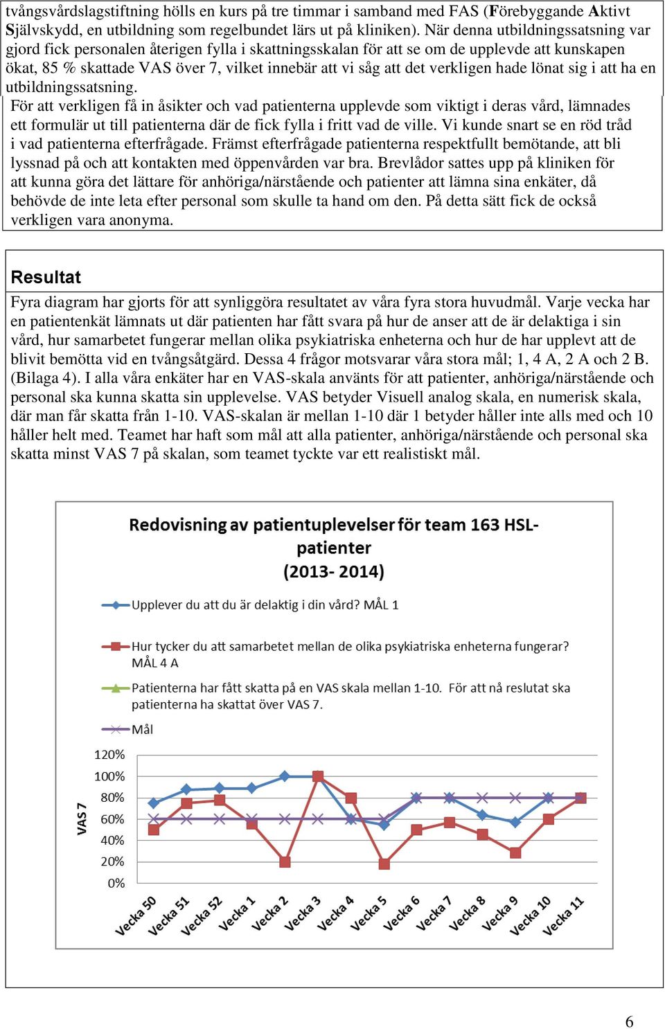 verkligen hade lönat sig i att ha en utbildningssatsning.