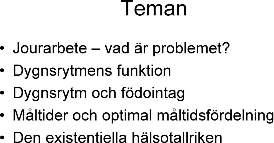 födointag Måltider och optimal