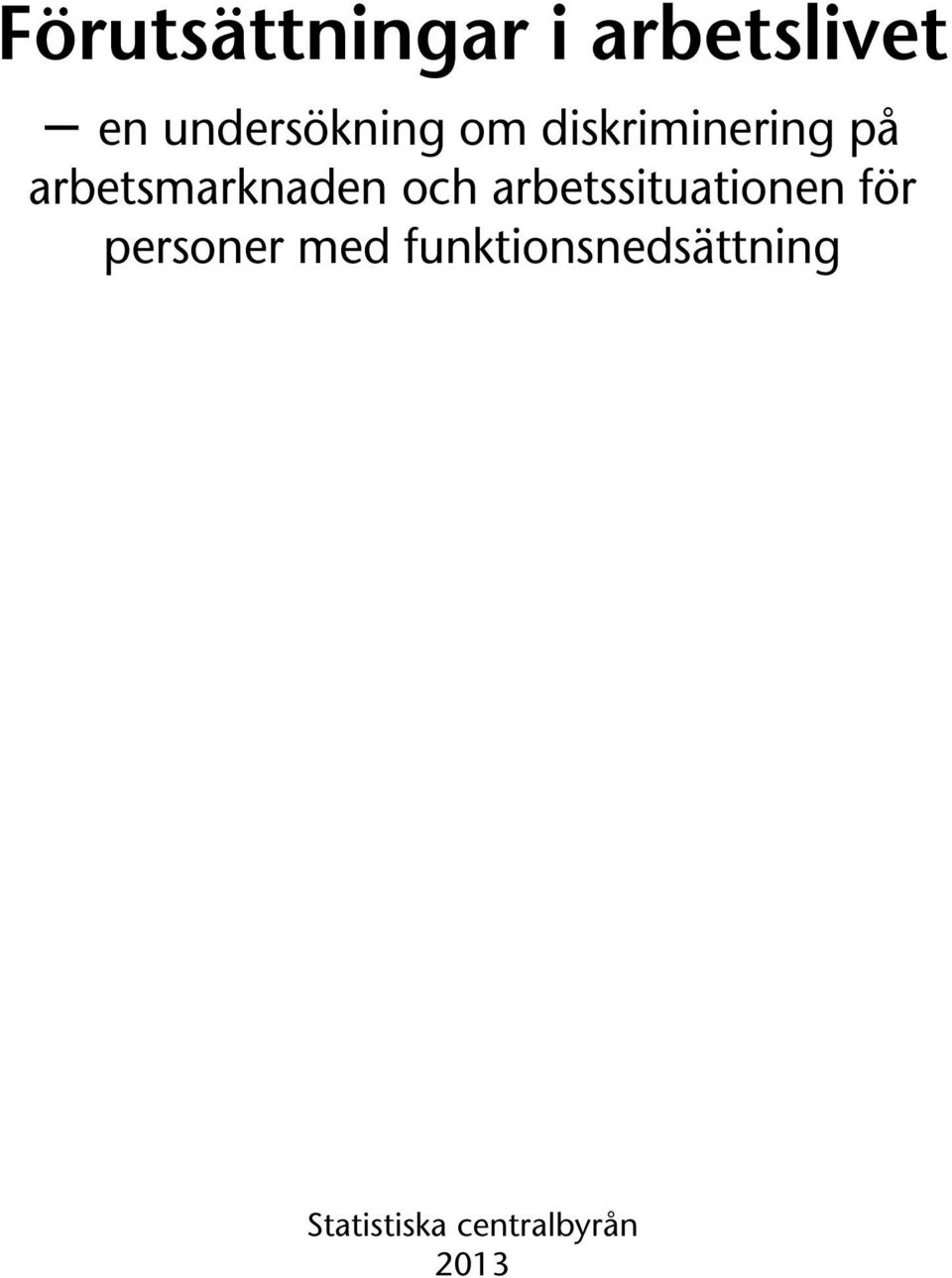 arbetsmarknaden och arbetssituationen för