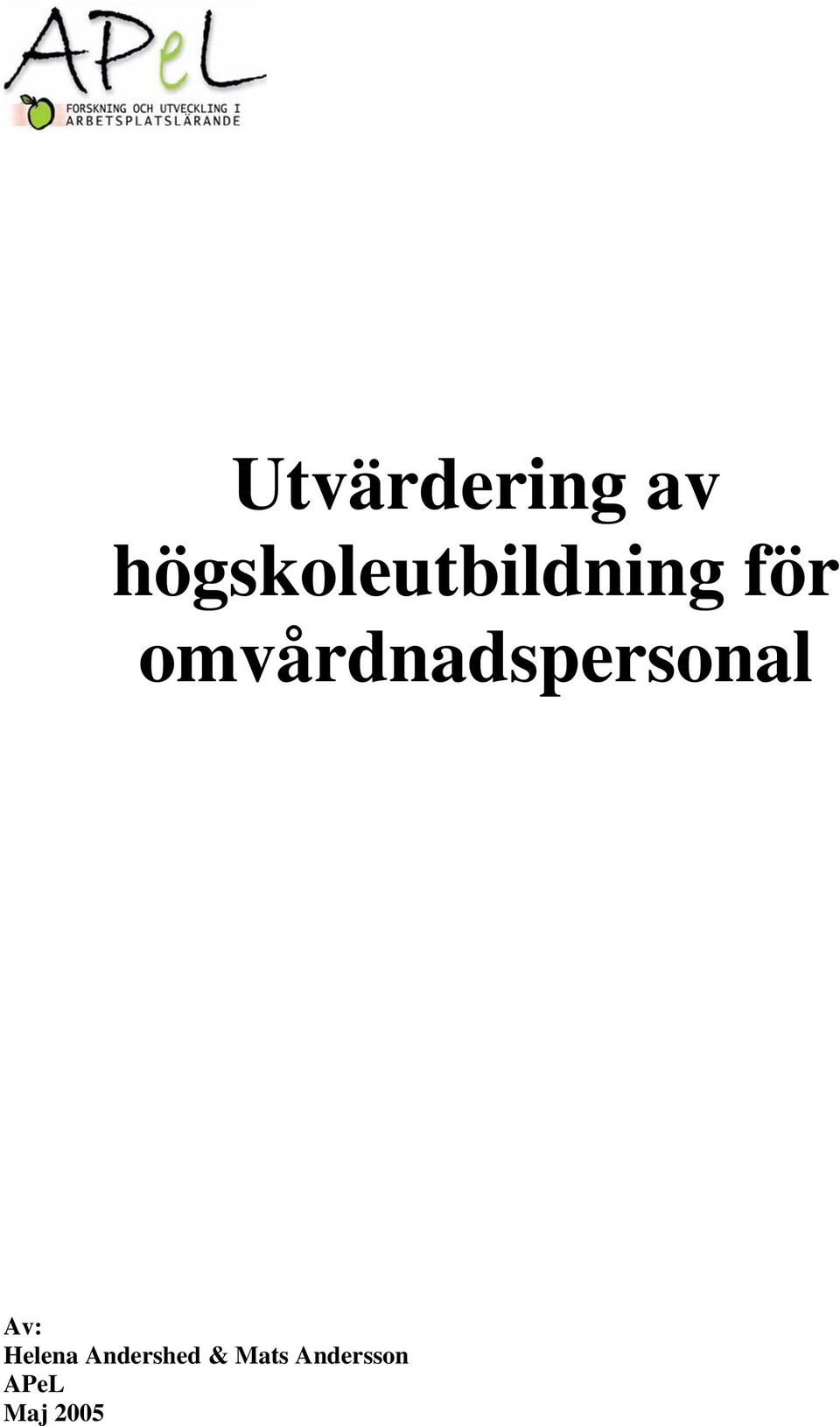 omvårdnadspersonal Av: