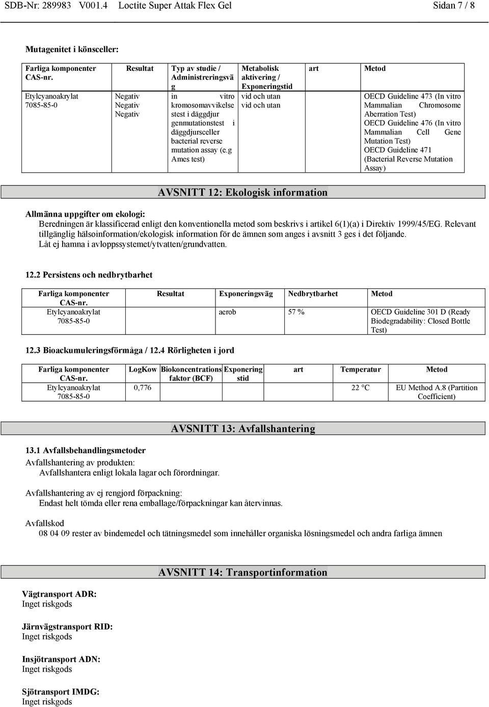 i däggdjursceller bacterial reverse mutation assay (e.