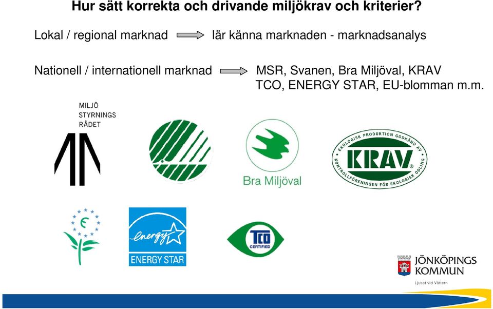 marknadsanalys Nationell / internationell marknad MSR,