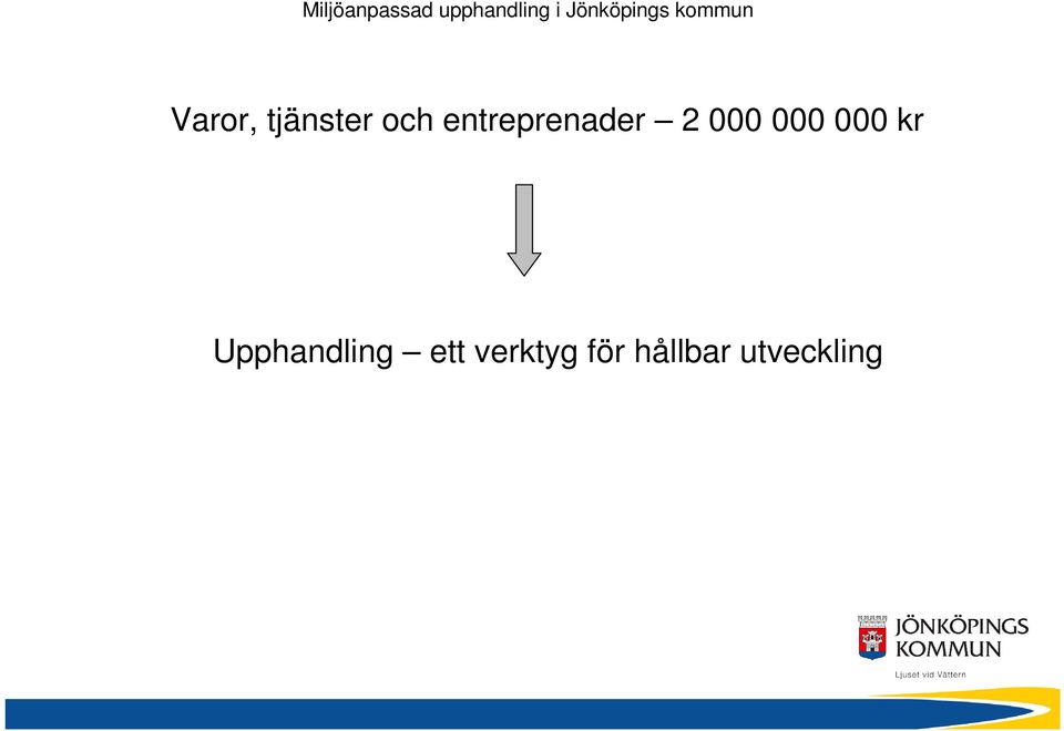 och entreprenader 2 000 000 000 kr