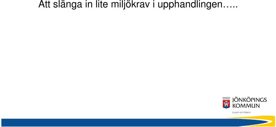 miljökrav i