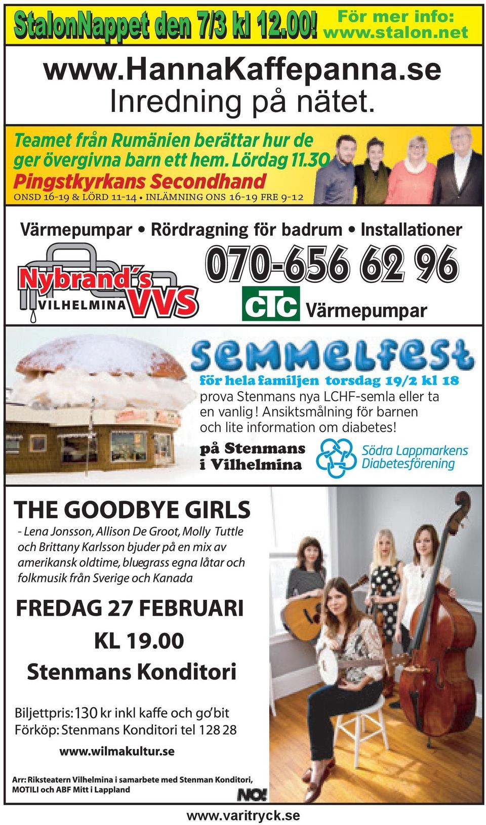 30 Pingstkyrkans Secondhand ONSD 16-19 & LÖRD 11-14 INLÄMNING ONS 16-19 FRE 9-12 För mer info: www.stalon.