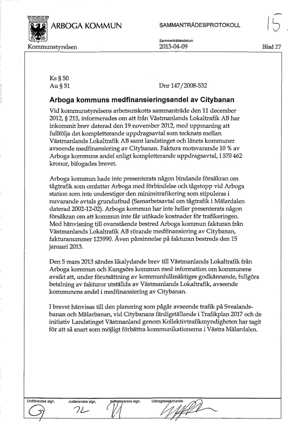 Västmanlands Lokaltrafik AB samt landstinget och länets kommuner avseende medfinansiering av Citybanan.