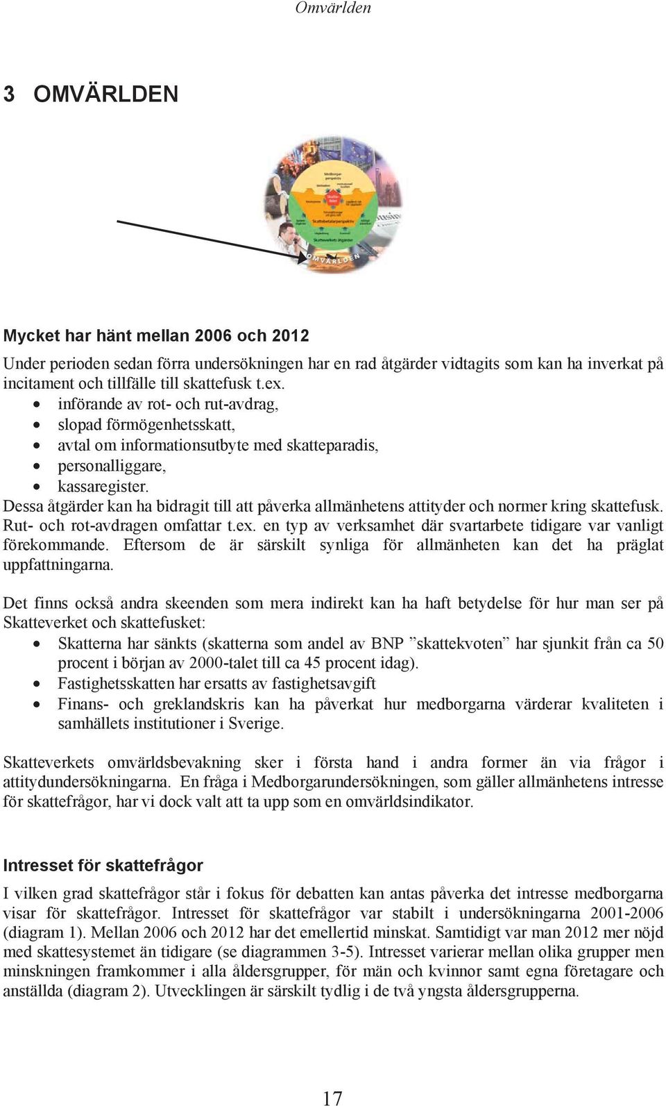 Rut- oh rot-vrgn omfttr t.x. n typ v vrksmht är svrtrt tiigr vr vnligt förkommn. Eftrsom är särskilt synlig för llmänhtn kn t h präglt uppfttningrn.