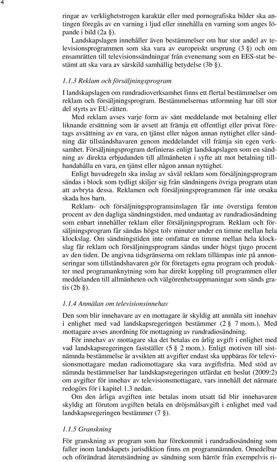 EES-stat bestämt att ska vara av särskild samhällig betydelse (3b ). 1.