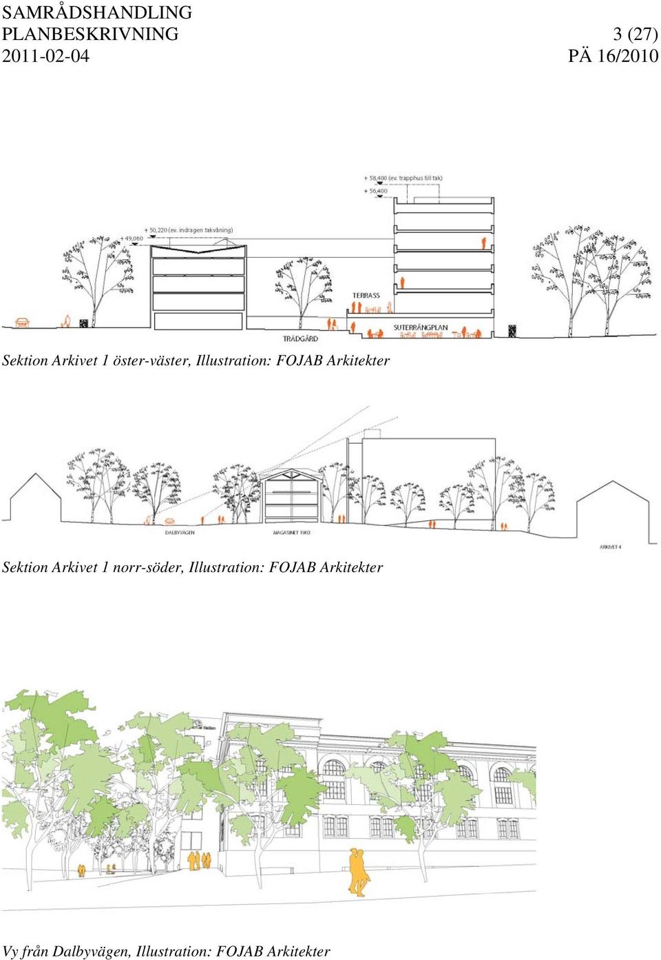 Sektion Arkivet 1 norr-söder, Illustration: FOJAB