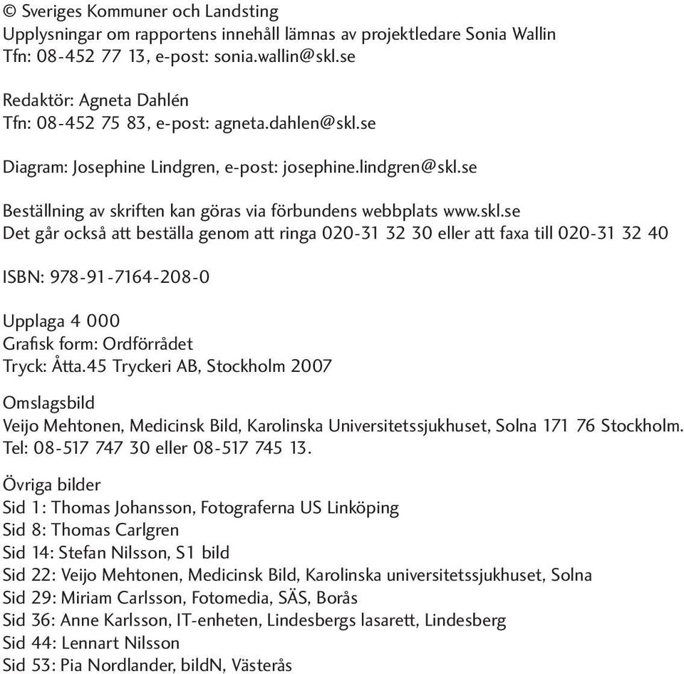 se Beställning av skriften kan göras via förbundens webbplats www.skl.