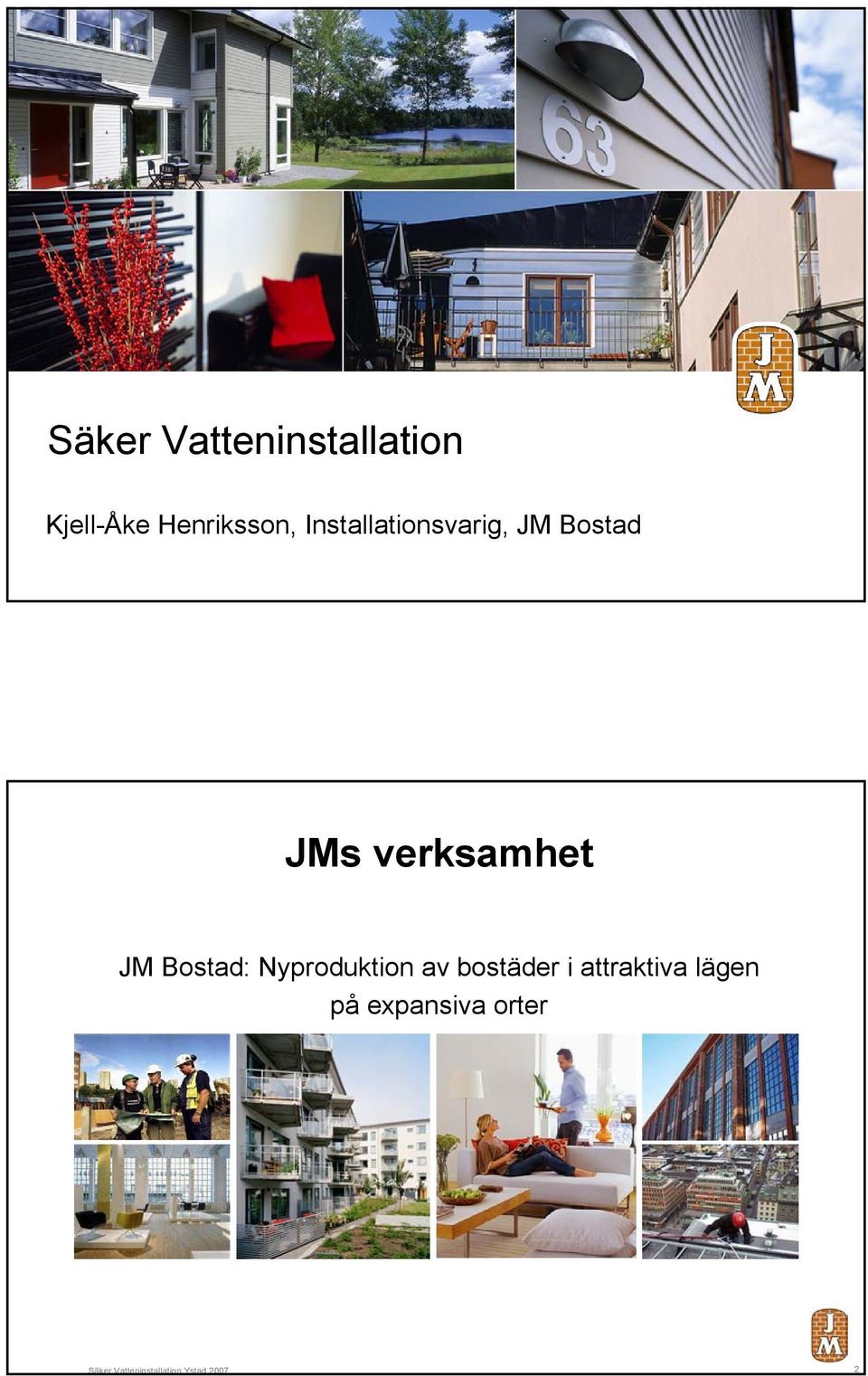 verksamhet JM Bostad: Nyproduktion av